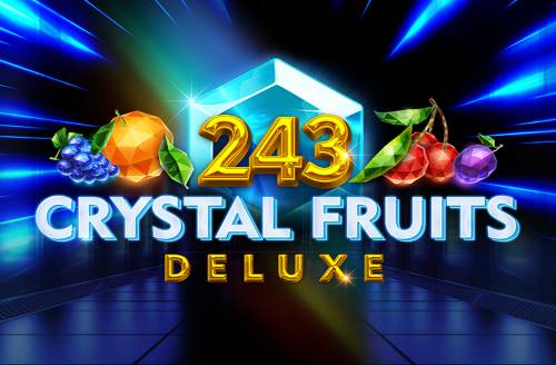 243 Crystal Fruits Deluxe